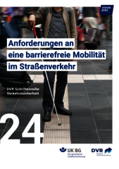Bild einer Person mit Blindenstock und Leitsystem im Hintergrund, davor der Text: „Anforderungen an eine barrierefreie Mobilität im Straßenverkehr“
